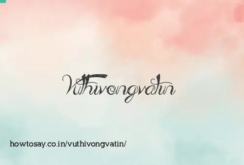 Vuthivongvatin