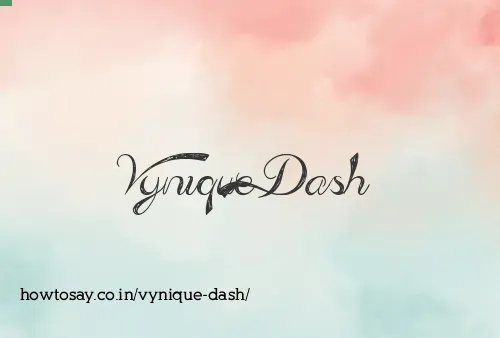 Vynique Dash