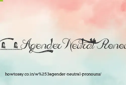 W:gender Neutral Pronouns