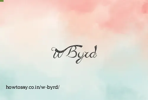 W Byrd