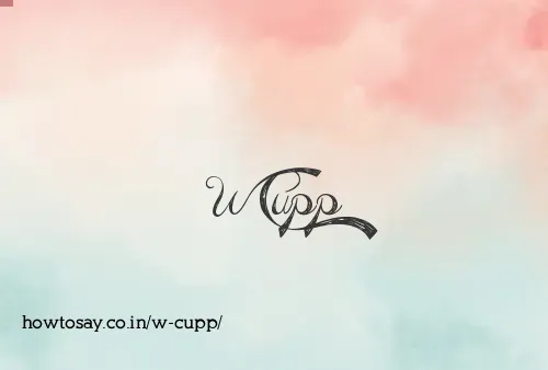 W Cupp