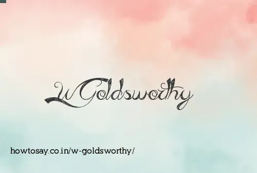 W Goldsworthy