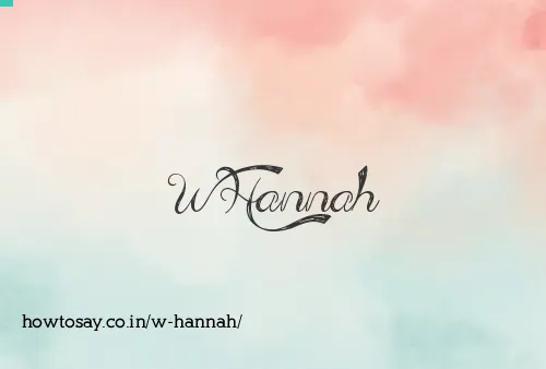 W Hannah