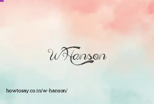 W Hanson