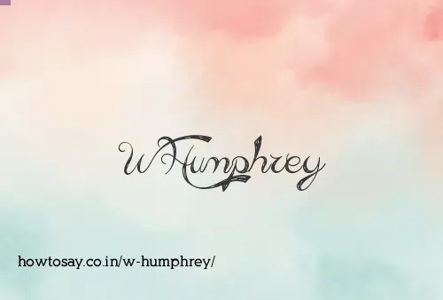 W Humphrey