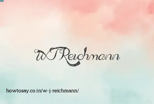 W J Reichmann