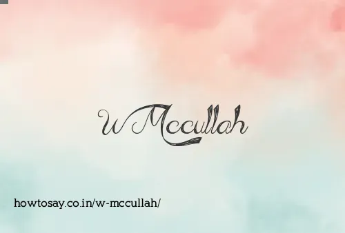 W Mccullah