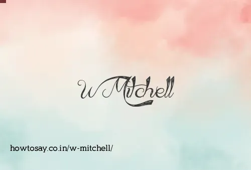 W Mitchell