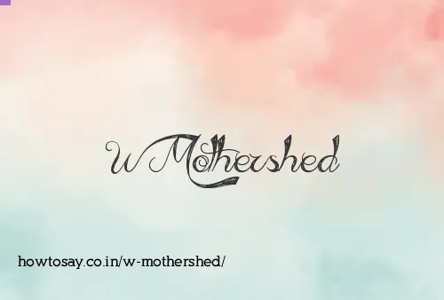 W Mothershed