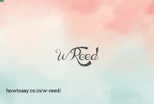 W Reed