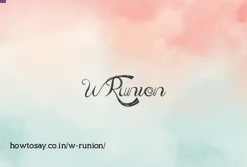 W Runion