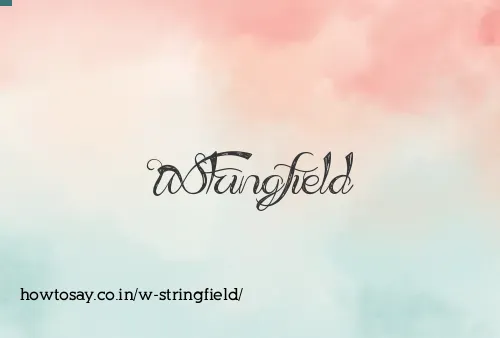 W Stringfield