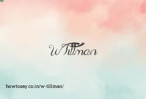 W Tillman