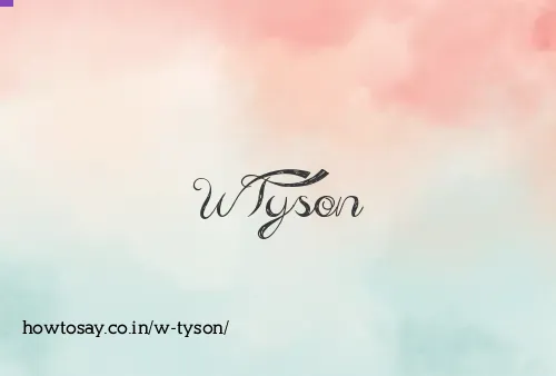 W Tyson