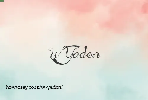 W Yadon