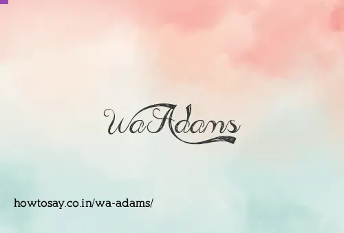 Wa Adams