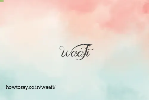 Waafi