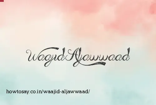 Waajid Aljawwaad
