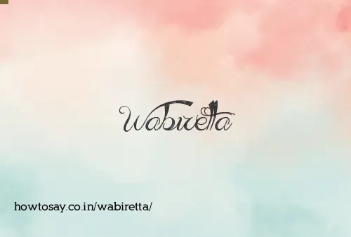 Wabiretta