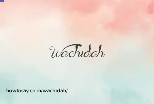 Wachidah