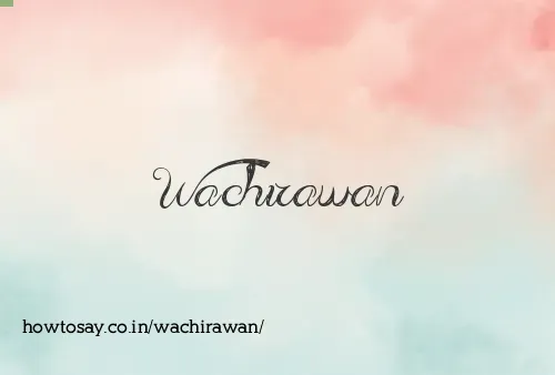 Wachirawan