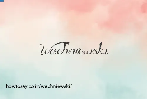 Wachniewski