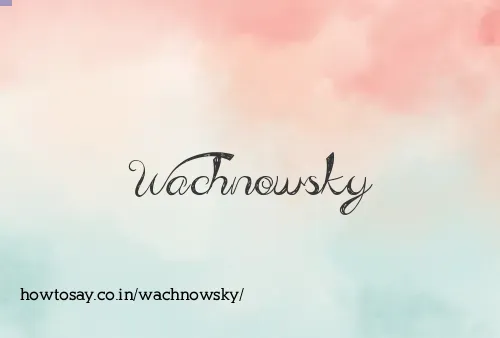 Wachnowsky