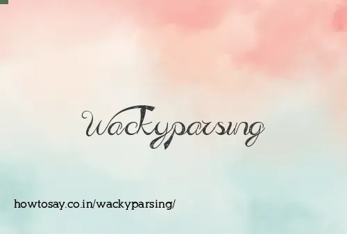 Wackyparsing