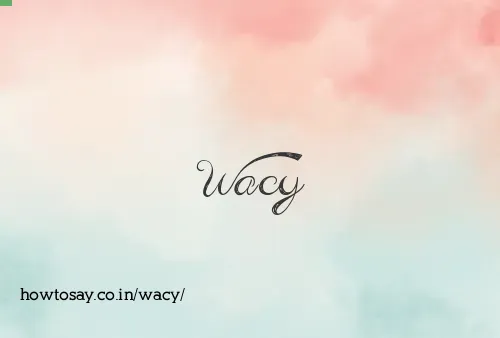 Wacy