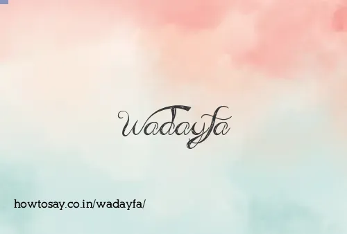 Wadayfa