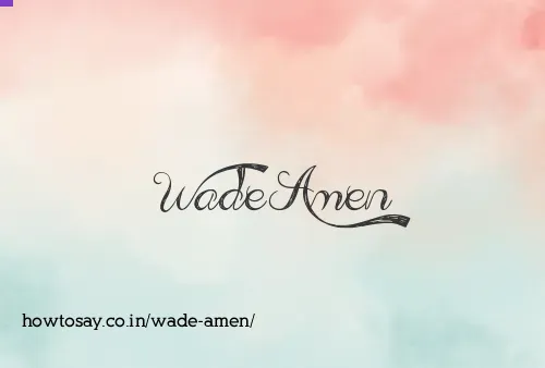 Wade Amen