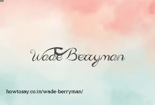 Wade Berryman