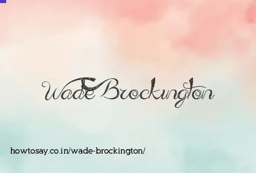 Wade Brockington