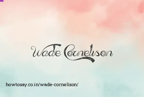Wade Cornelison