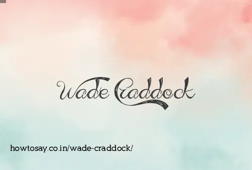 Wade Craddock