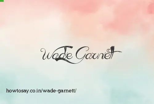 Wade Garnett