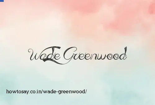Wade Greenwood