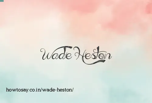 Wade Heston