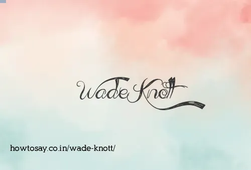 Wade Knott