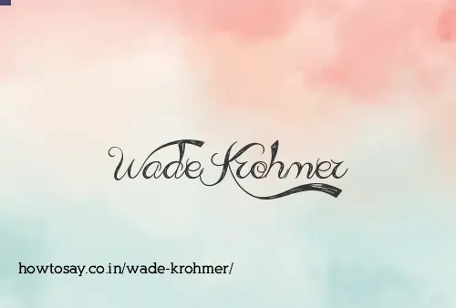 Wade Krohmer