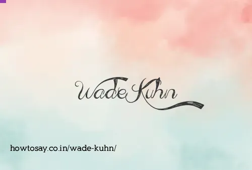 Wade Kuhn