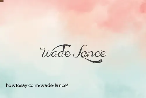 Wade Lance