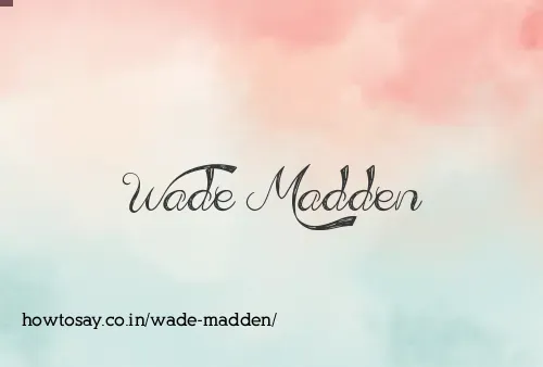 Wade Madden