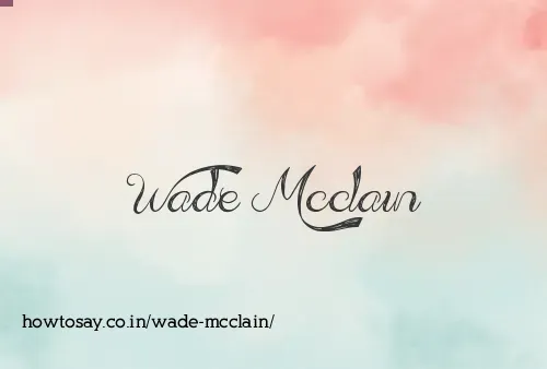 Wade Mcclain