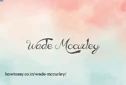 Wade Mccurley