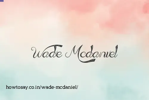 Wade Mcdaniel