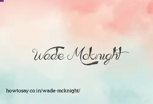 Wade Mcknight