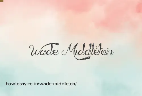 Wade Middleton