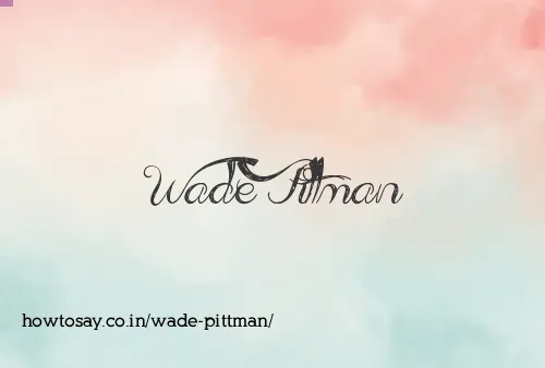 Wade Pittman