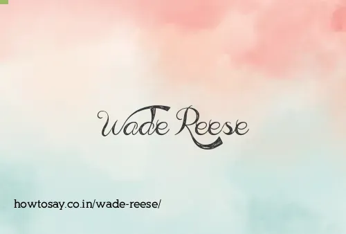 Wade Reese